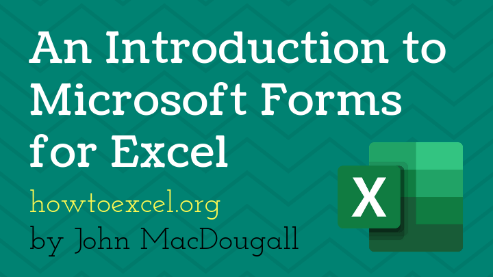 An Introduction To Microsoft Forms For Excel How To Excel